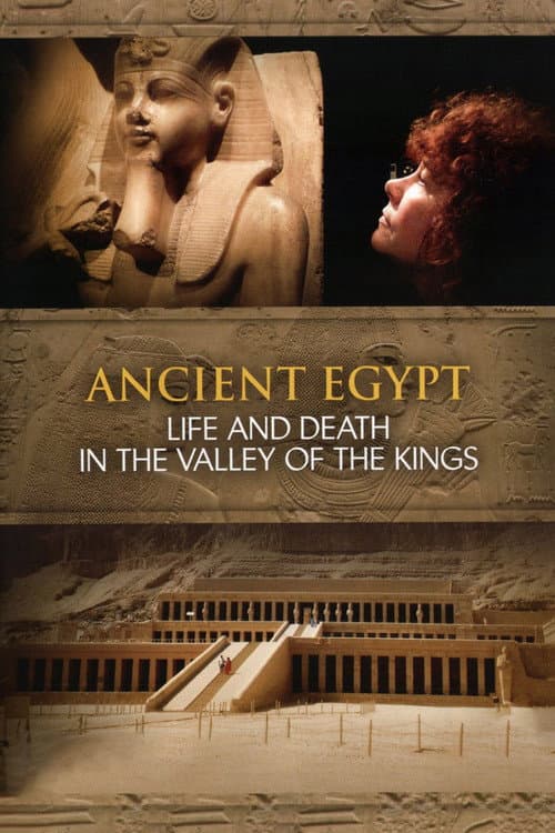 Ancient Egypt - Life and Death in the Valley of the Kings afişi