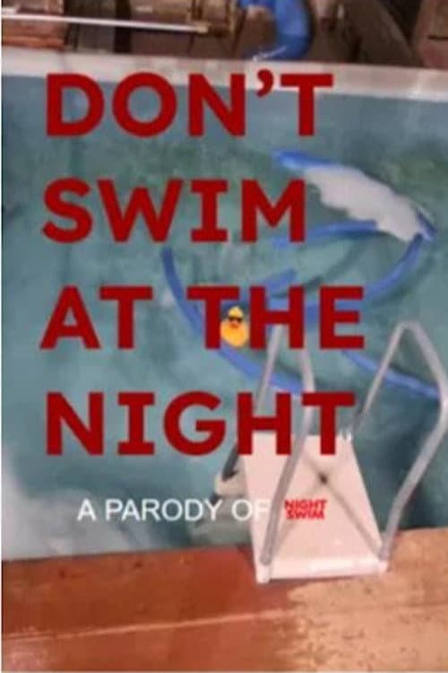 Don't Swim At (The) Night afişi