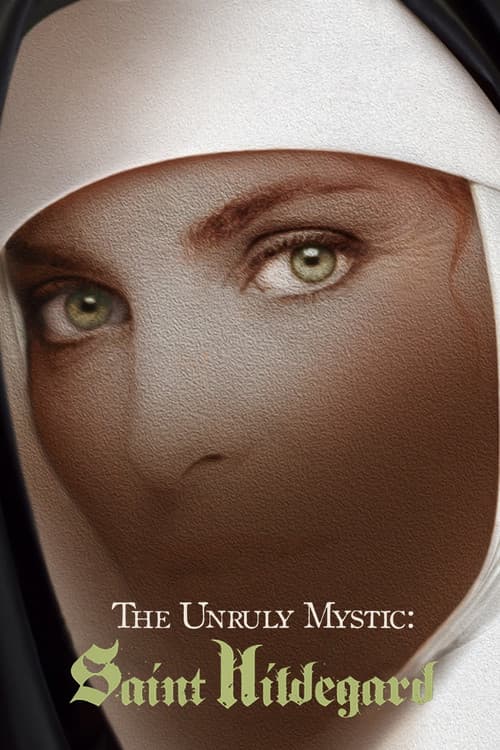 The Unruly Mystic: Saint Hildegard afişi