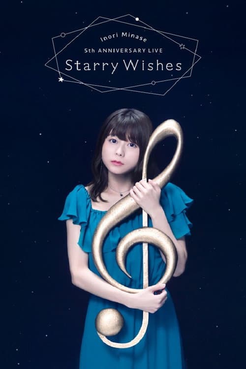 Inori Minase 5th ANNIVERSARY LIVE Starry Wishes afişi