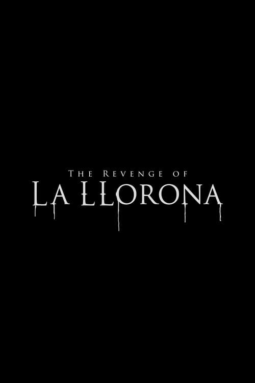 The Revenge of La Llorona afişi