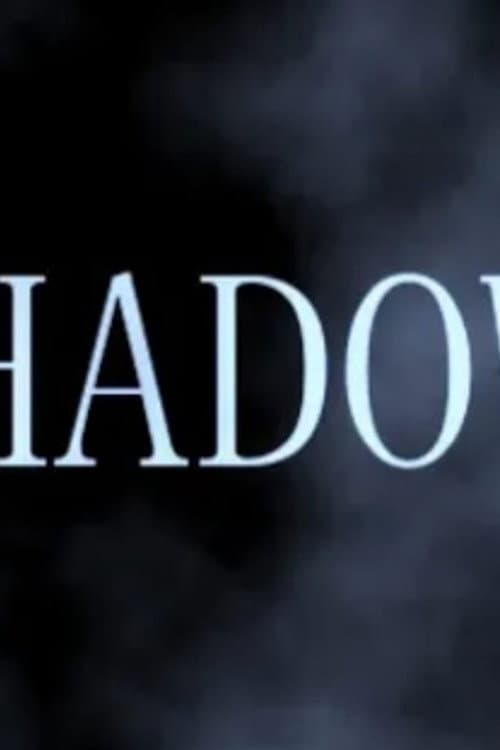 SHADOWS afişi