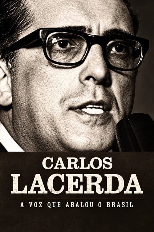 Carlos Lacerda - A Voz que Abalou o Brasil afişi