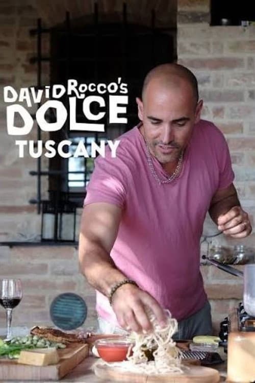 David Rocco's Dolce Tuscany afişi