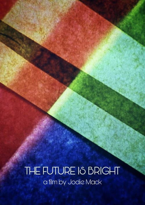 The Future Is Bright afişi