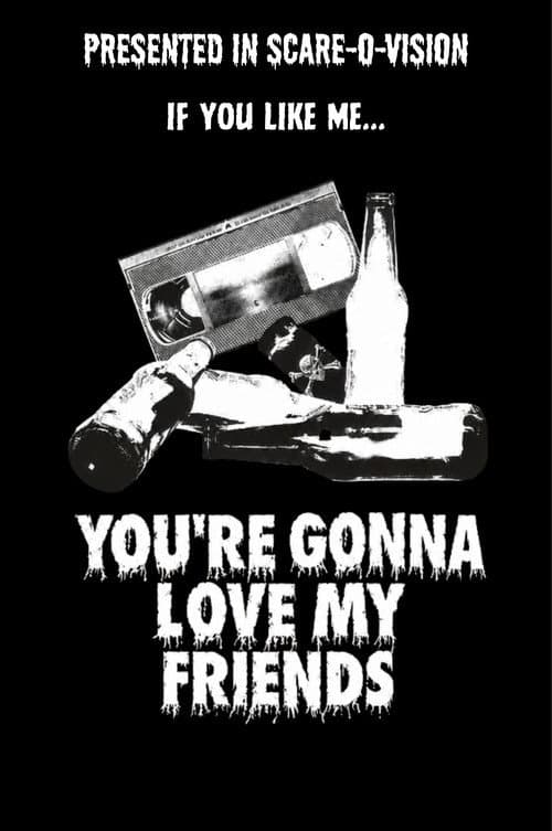 You're Gonna Love My Friends afişi