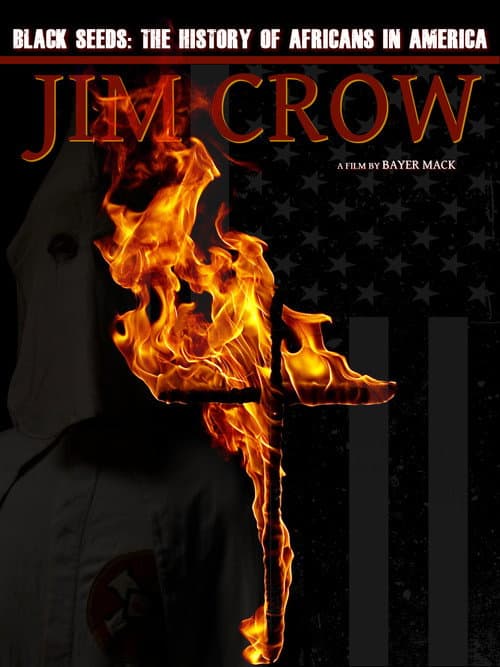 Jim Crow: The History of Africans in America afişi