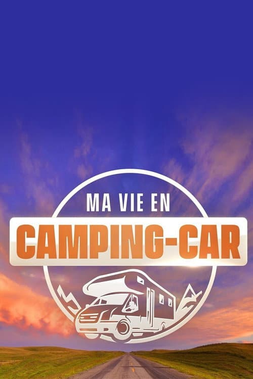 Ma vie en camping-car afişi