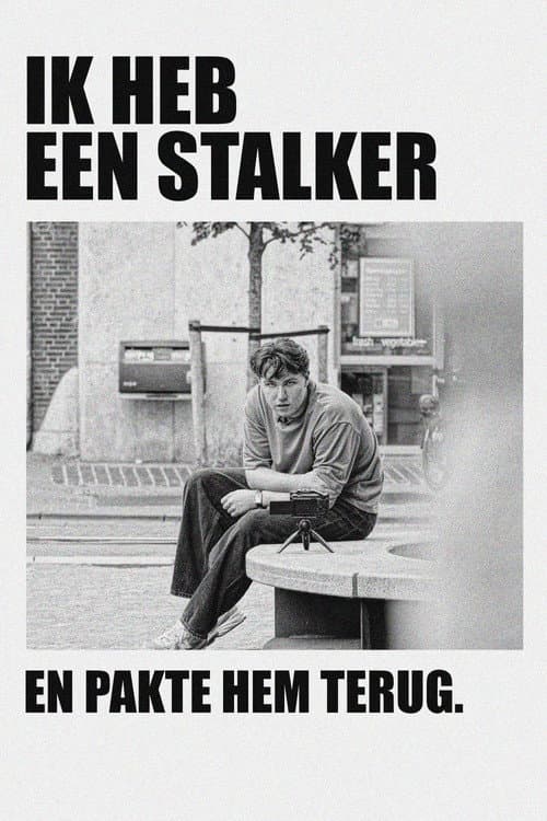 Ik Heb Een Stalker.. afişi
