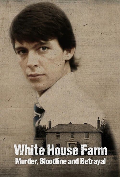 White House Farm: Murder, Bloodline and Betrayal afişi