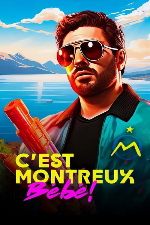 C'est Montreux bébé ! (De Pagnol à Jul) afişi