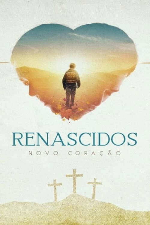 Renascidos - Novo Coração afişi