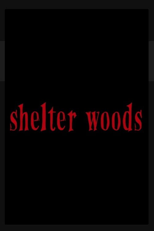 Shelter Woods afişi