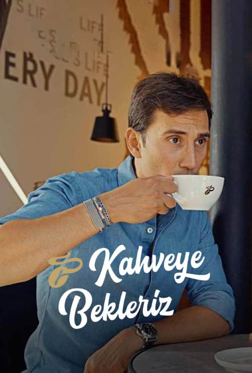 Kahveye bekleriz afişi