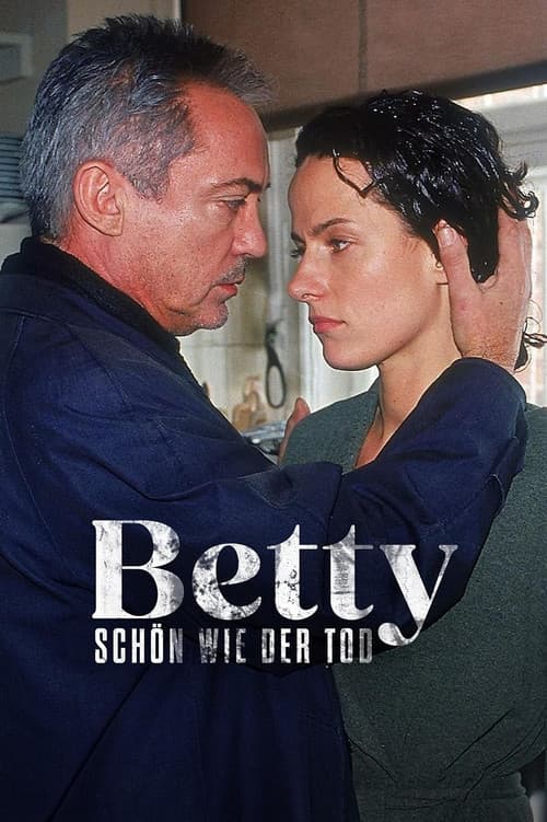 Betty - Schön wie der Tod afişi