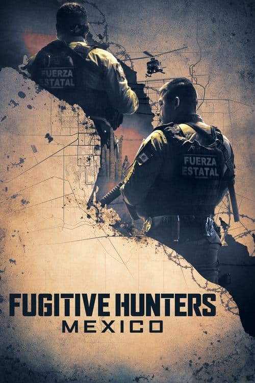 Fugitive Hunters Mexico afişi