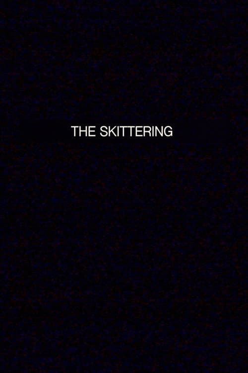 THE SKITTERING afişi