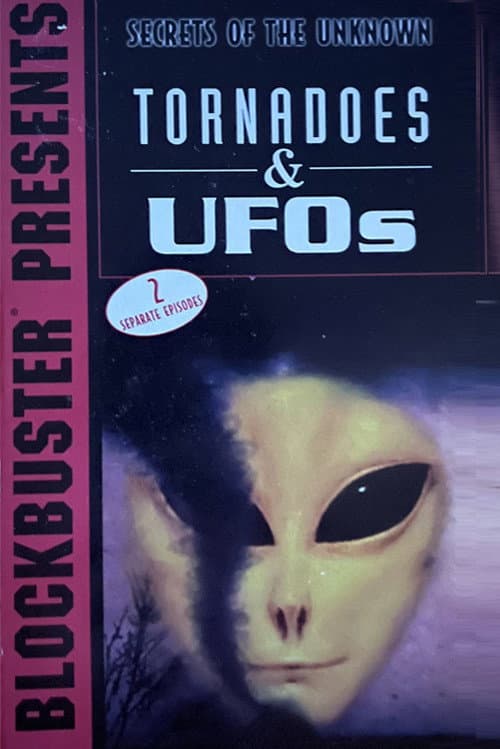 Secrets of the Unknown: Tornadoes & UFOs afişi