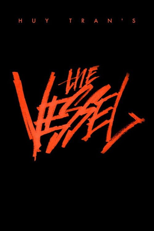 Huy Tran's The Vessel afişi