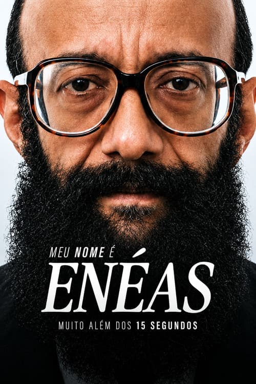 Meu Nome é Enéas: Muito Além dos 15 Segundos afişi