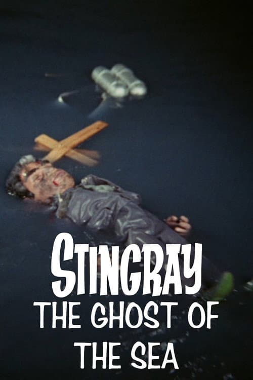 Stingray: The Ghost of the Sea afişi
