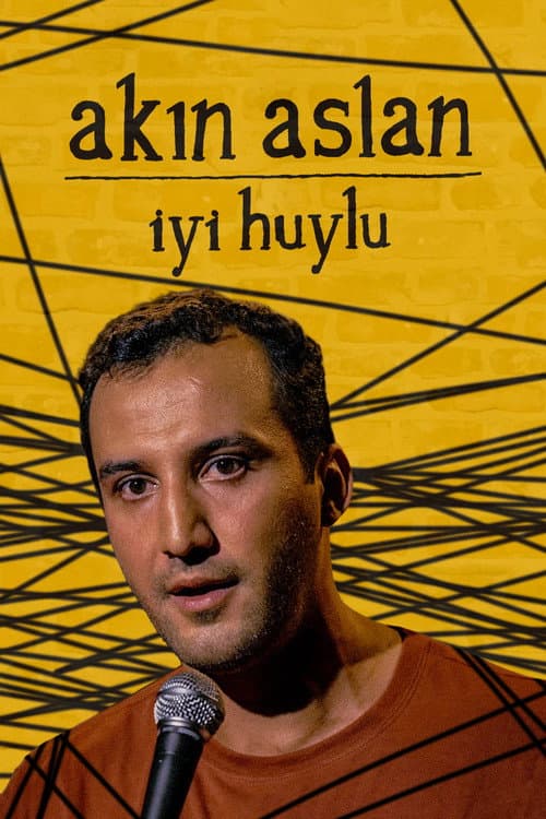 Akın Aslan: İyi Huylu afişi