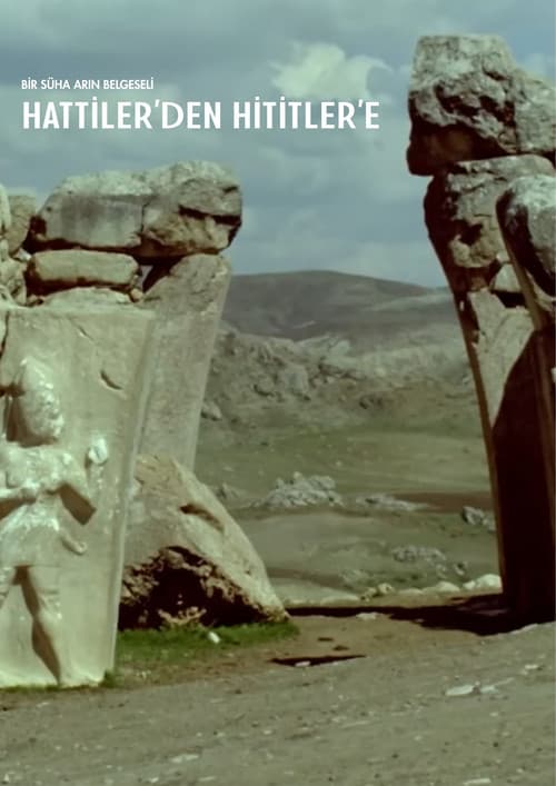 Hattiler'den Hititler'e afişi