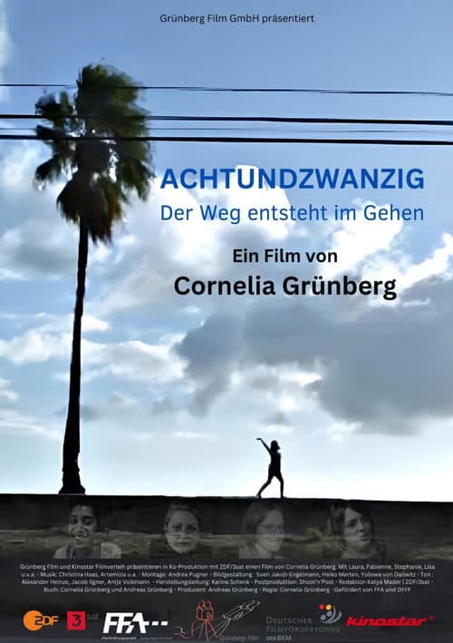 ACHTUNDZWANZIG - Der Weg entsteht im Gehen afişi