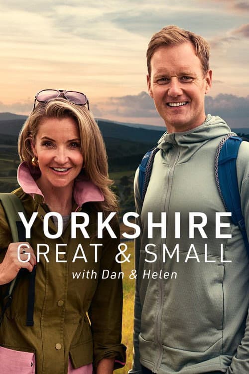 Yorkshire Great and Small with Dan and Helen afişi