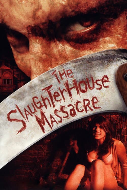 The Slaughterhouse Massacre afişi