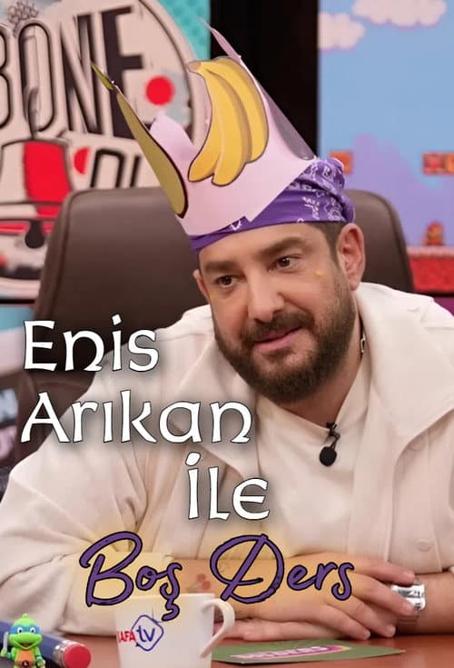 Enis Arıkan İle Boş Ders afişi