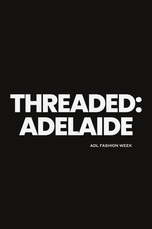 Threaded: Adelaide