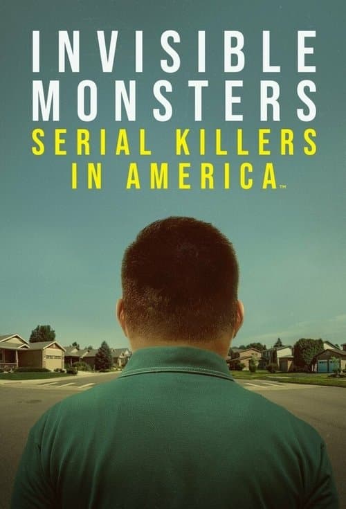 Invisible Monsters: Serial Killers in America afişi
