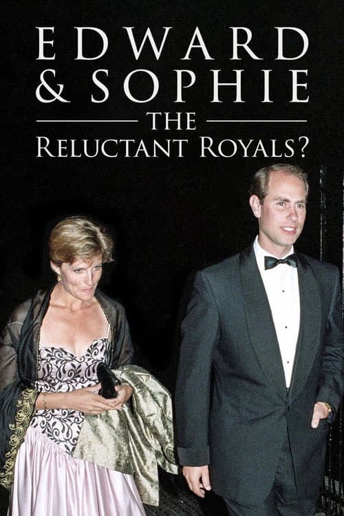Edward & Sophie: The Reluctant Royals? afişi