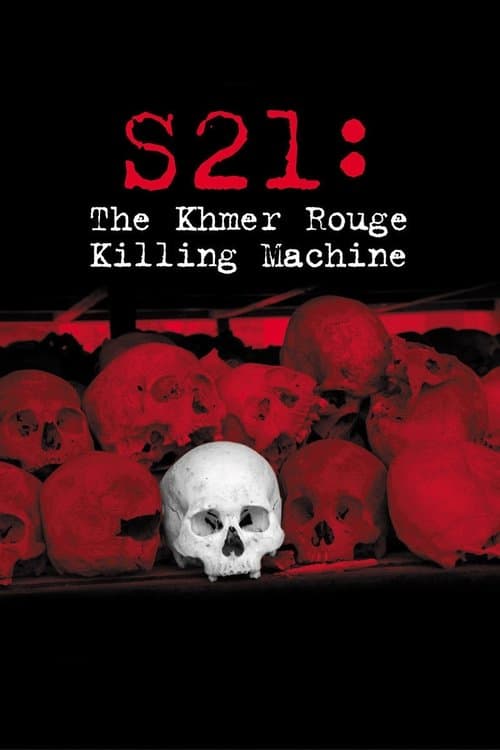 S-21, la machine de mort Khmère rouge afişi