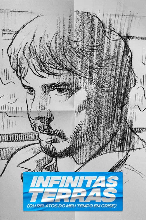 Infinitas Terras (Ou Relatos do Meu Tempo Crise) afişi