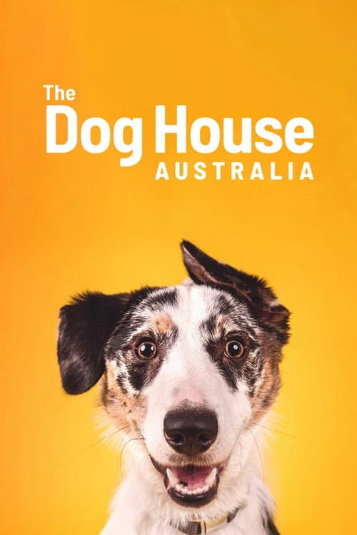 The Dog House Australia afişi