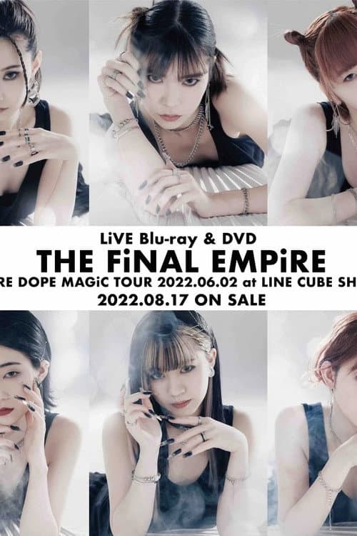 THE FiNAL EMPiRE: EMPiRE DOPE MAGiC TOUR 2022.06.02 at LINE CUBE SHIBUYA afişi