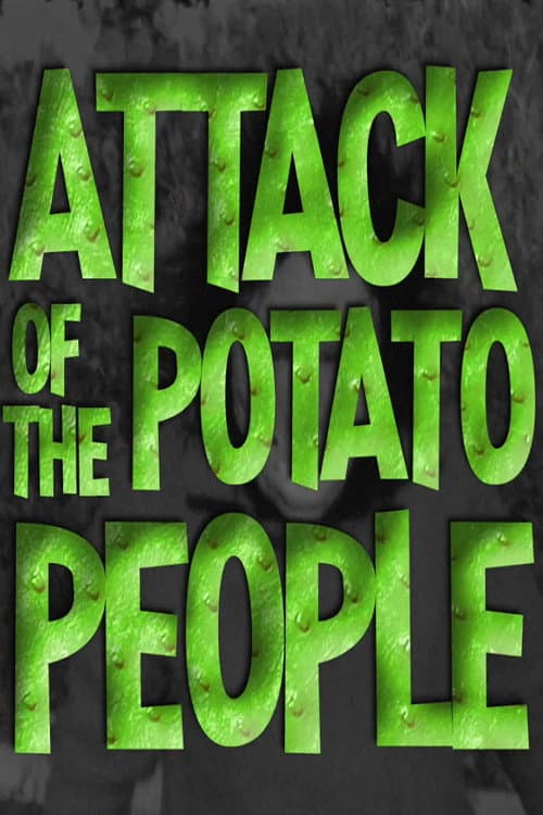 Attack of the Potato People afişi