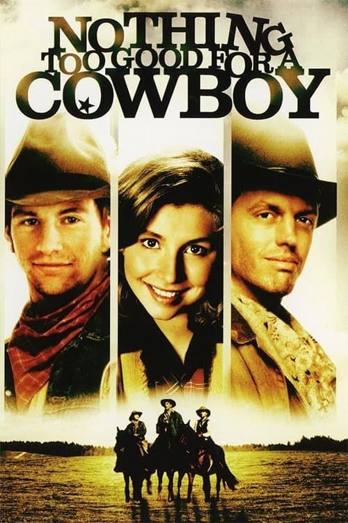 Nothing Too Good for a Cowboy afişi