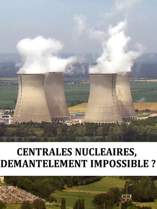Centrales nucléaire : démantèlement impossible afişi