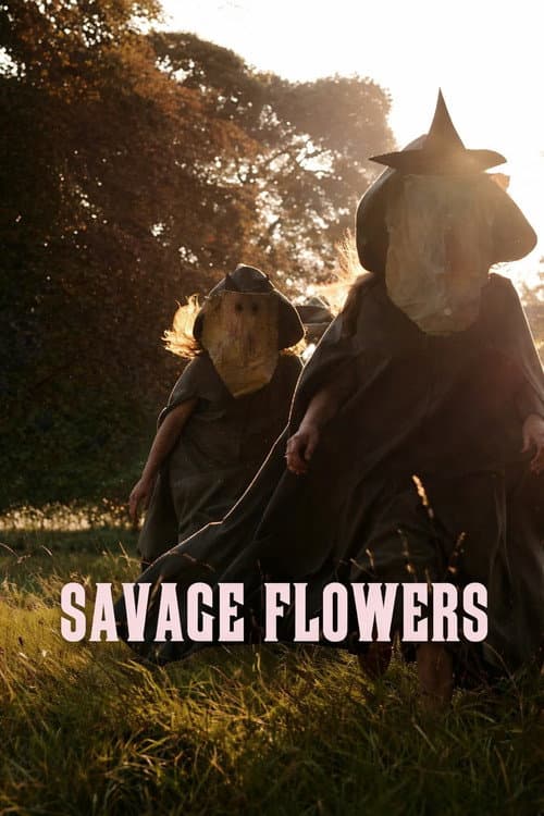Savage Flowers afişi