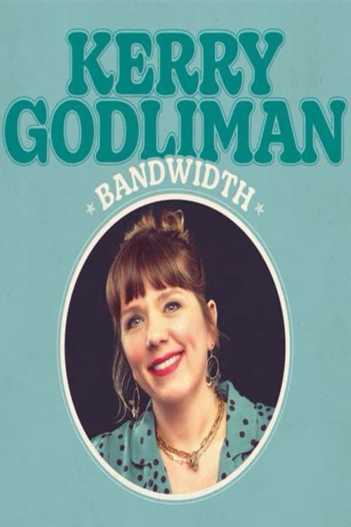 Kerry Godliman: Bandwidth afişi