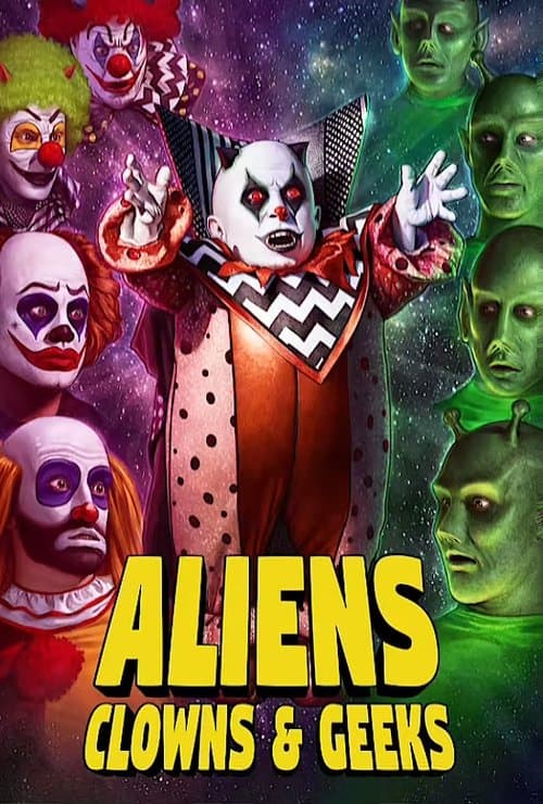 Aliens, Clowns & Geeks afişi