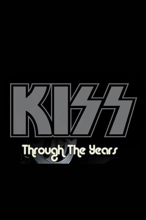 Kiss: Through the Years afişi