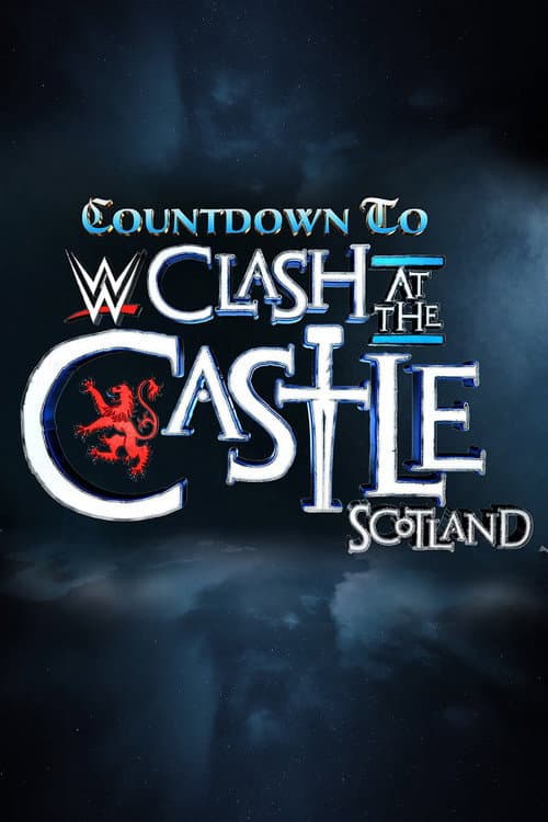 Countdown to WWE Clash at the Castle: Scotland afişi