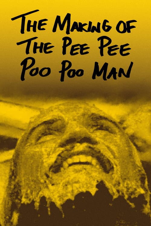 The Making of The Pee Pee Poo Poo Man afişi