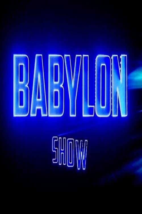 Babylon Show afişi