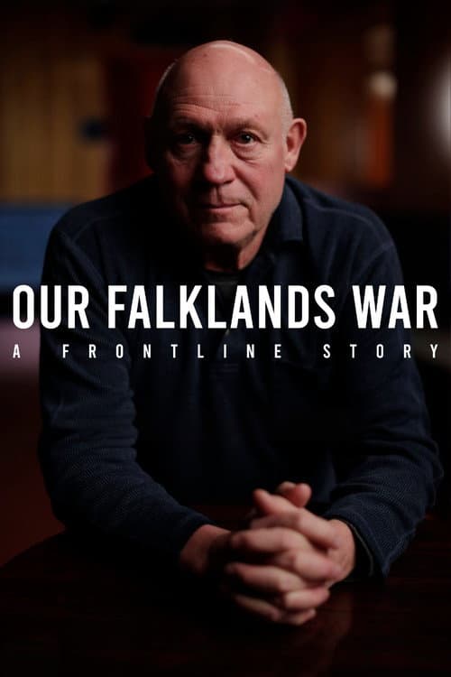 Our Falklands War: A Frontline Story afişi