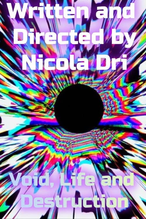 Void, Life and Destruction afişi